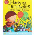 Harry And His Bucket Full Of Dinosaurs: Have A Happy Birthday