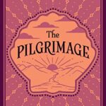 The Pilgrimage : A Contemporary Quest for Ancient Wisdom