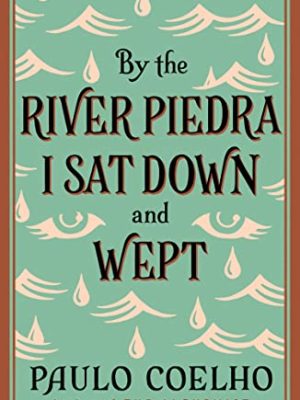 By the River Piedra I Sat Down and Wept