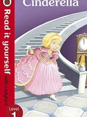 Cinderella - Read it yourself with Ladybird : Level 1