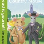 Town Mouse and Country Mouse - Read it yourself with Ladybird: Level 2