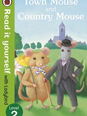 Town Mouse and Country Mouse - Read it yourself with Ladybird: Level 2
