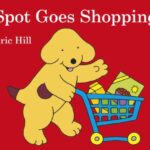 Spot: Spot Goes Shopping