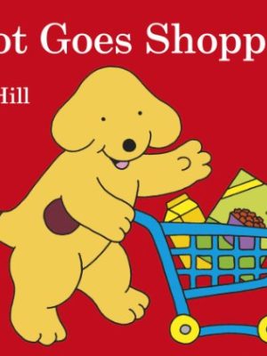 Spot: Spot Goes Shopping