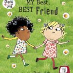 Charlie and Lola: My Best,Best Friend