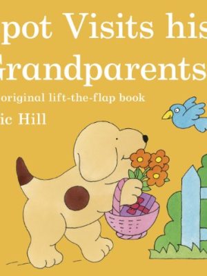 Spot: Spot Visits His Grandparents