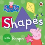 Peppa Pig: Peppa Pig Shapes