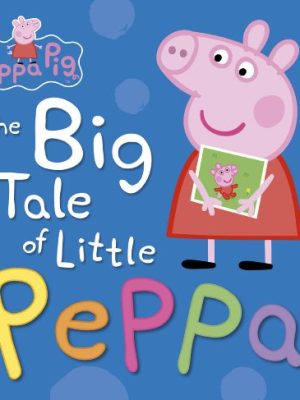 Peppa Pig: The Big Tale of Little Peppa
