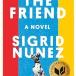 The Friend: A Novel