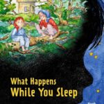 What Happens While You Sleep