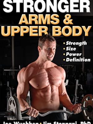 Stronger Arms & Upper Body