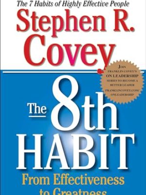8th Habit: From Effectiveness to Greatness