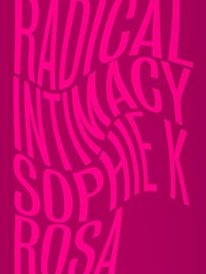 Radical Intimacy
