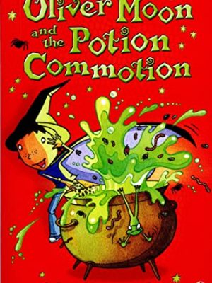 Oliver Moon 5: Oliver Moon and The Potion Commotion