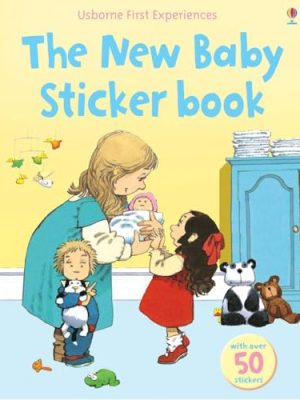 First Experiences Sticker Books: The New Baby Sticker Book