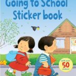 First Experiences Sticker Books: Going to School Sticker Book