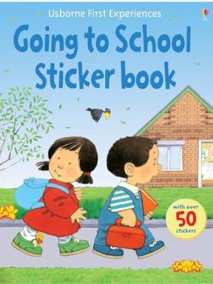 First Experiences Sticker Books: Going to School Sticker Book