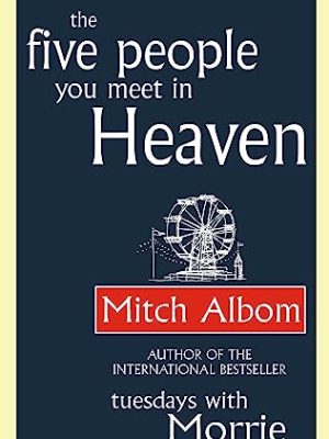 The Five People You Meet In Heaven