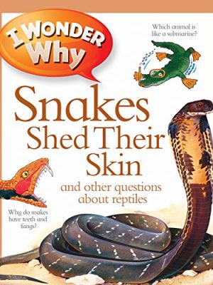 I Wonder Why Snakes Shed Their Skin