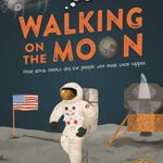 Imagine you were there... Walking on the Moon