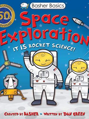 Basher Basics: Space Exploration