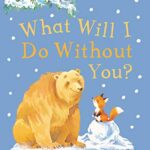 What Will I Do Without You?