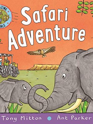 Amazing Animals: Safari Adventure