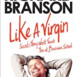 Like A Virgin : Secrets They Won't Teach You at Business School