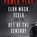 Power Play Tesla, Elon Musk, And The Bet Of The Century Tpb