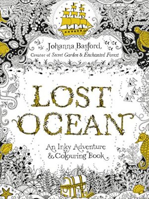 Lost Ocean : An Inky Adventure & Colouring Book