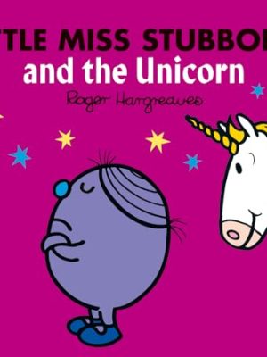 Little Miss Stubborn and The Unicorn