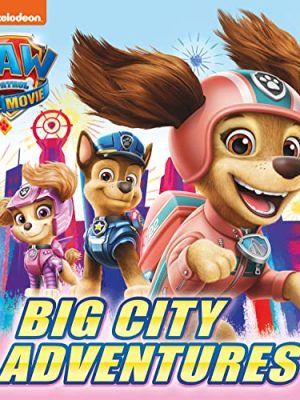 PAW Patrol The Movie : Big City Adventures Picture Book