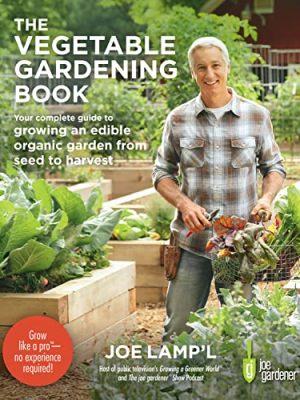 The Vegetable Gardening Book