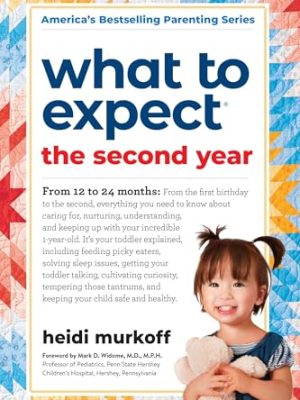 What to Expect the Second Year : From 12 to 24 Months