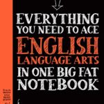 Everything You Need to Ace English Language Arts in One Big Fat Notebook - US Edition