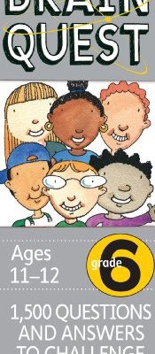 Brain Quest Q&A Cards: Brain Quest Grade 6,Revised 4th Edition: 1,500 Questions and Answers to Challenge The Mind