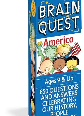 Brain Quest America : 850 Questions and Answers to Challenge the Mind. Teacher-Approved!