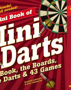 The Mini Book of Mini Darts : The Book, the Boards, the Darts, and 43 Games