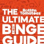 Rotten Tomatoes: The Ultimate Binge Guide