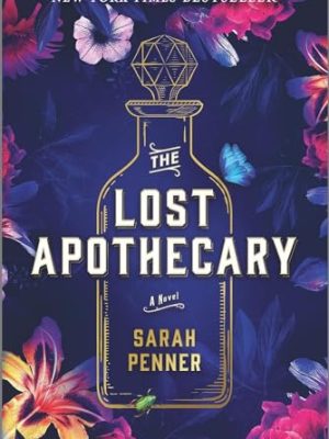 The Lost Apothecary: A Novel