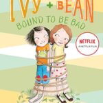 Ivy & Bean 5: Bound to Be Bad