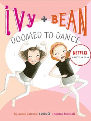 Ivy and Bean 6: Book 6