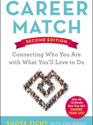 Career Match : Connecting Who You Are with What You'll Love to Do