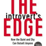The Introvert's Edge: How the Quiet and Shy Can Outsell Anyone