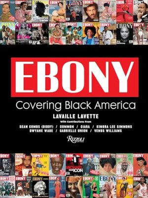 Ebony : Covering the First 75 Years