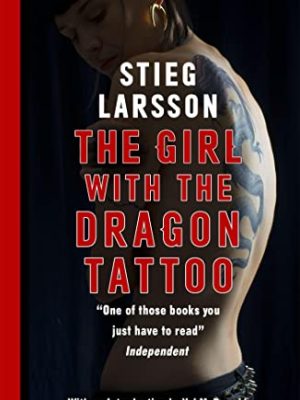 The Girl with the Dragon Tattoo: The genre-defining thriller that introduced the world to Lisbeth Salander