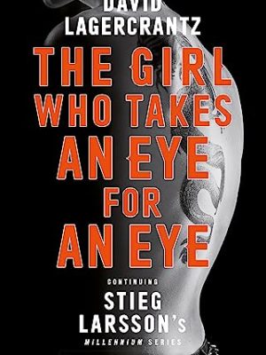 The Girl Who Takes an Eye for an Eye: A Dragon Tattoo story