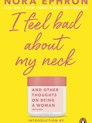 I Feel Bad About My Neck