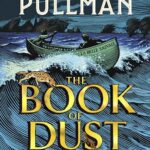 The Book of Dust Volume One : La Belle Sauvage