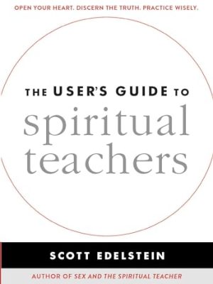 The User's Guide to Spiritual Teachers